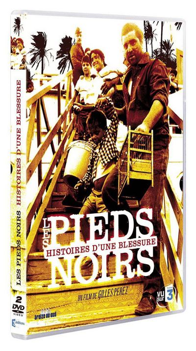 Les Pieds noirs : Histoires d'une blessure DVD