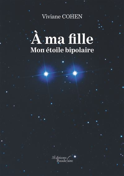 À ma fille - Mon étoile bipolaire