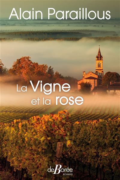 La vigne et la rose - Alain Paraillous - broché