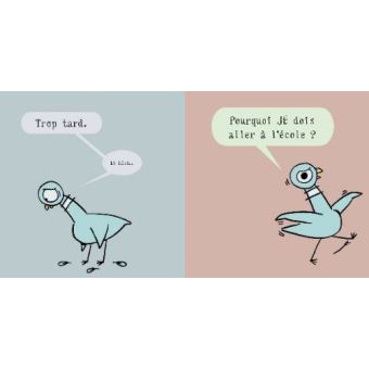 Le pigeon doit aller a l'ecole!