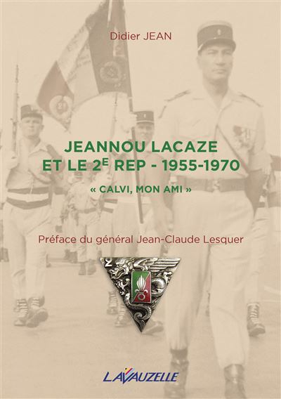 Jeannou Lacaze et le 2ème Rep 1955-1970