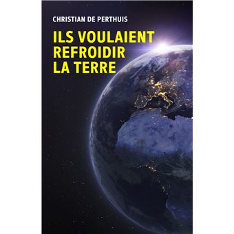 Ils voulaient refroidir la Terre
