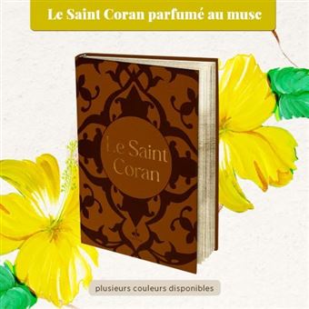 Saint Coran, Bronze, senteur musc