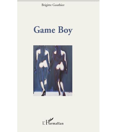 Game boy - Brigitte Gauthier - broché