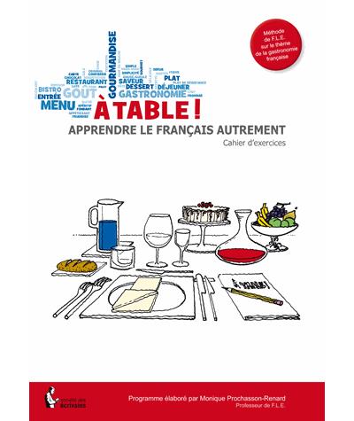 A table, Apprendre le français autrement
