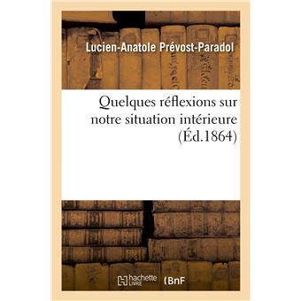 Quelques réflexions sur notre situation intérieure