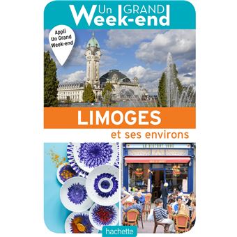Guide Un Grand Week-end à Limoges
