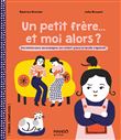Un petit frère... et moi alors ?   Une histoire pour accompagner son enfant quand la famille s'agran