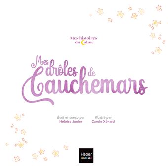 Mes histoires du calme - Mes drôles de cauchemars