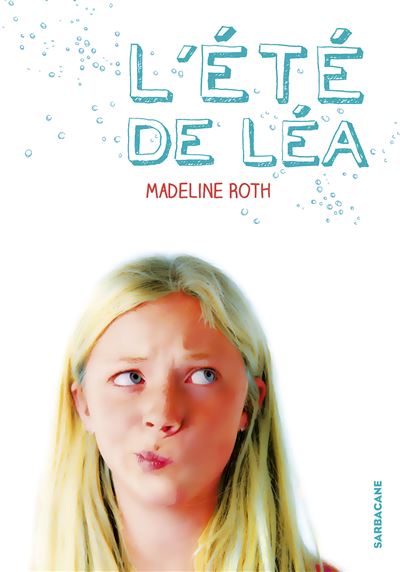 L'été de Léa - Madeline Roth - broché