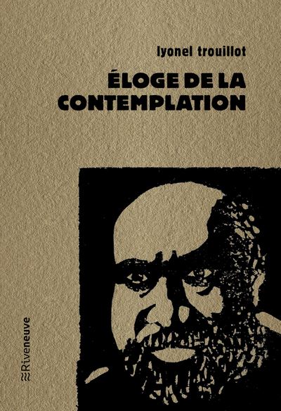 Eloge de la contemplation suivie de dit du fou de l'ile