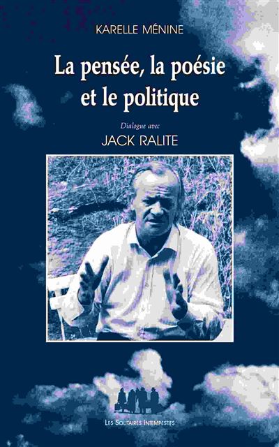 La pensée, la poésie et le politique -  Ménine karelle/ralite jack - broché