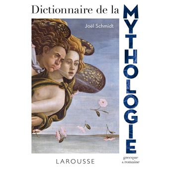 Dictionnaire De La Mythologie Grecque Et Romaine - 