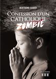 Confession d'un catholique zombie