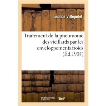 Traitement de la pneumonie des vieillards par les enveloppements froids