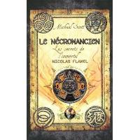 Les secrets de l'immortel Nicolas Flamel - tome 4 Le Nécromancien