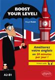 Boost your level! Améliorez votre anglais en 20 minutes par jour ! (A2-B1) (avec fichiers audio)