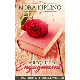 A Required Engagement - A Pride & Prejudice Full Variation - ebook