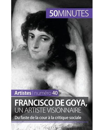 Francisco de Goya, un artiste visionnaire