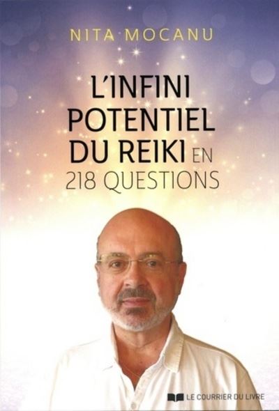 L'infini potentiel du Reiki en 218 questions - Nita Mocanu - broché