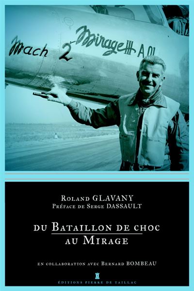 Du Bataillon De Choc Au Mirage - Roland Glavany - broché