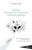 Discours d'un procureur de province illustrés et expliqués
