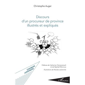 Discours d'un procureur de province illustrés et expliqués