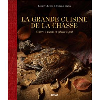 La grande cuisine de la chasse