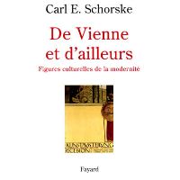 Vienne, fin de siècle Politique et culture - Poche - Carl E