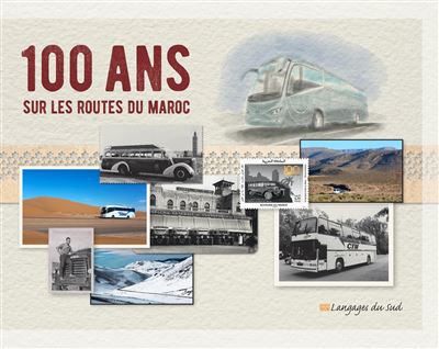 100 ans sur les routes du Maroc - Marie-Pascale Rauzier - broché