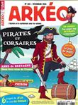 Arkéo Junior N°268 Pirates et corsaires, à l'abordage ! - décembre 2018