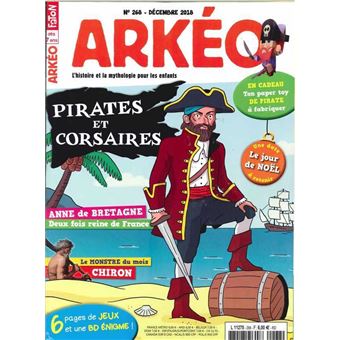 Arkéo Junior N°268 Pirates et corsaires, à l'abordage ! - décembre 2018