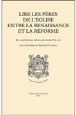 Lire les pères de l'église entre la renaissance et la réforme