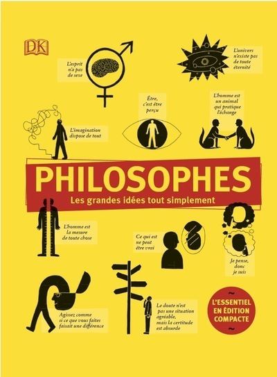 Philosophes - Les grandes idées tout simplement - Edition compacte -  Collectif - cartonné
