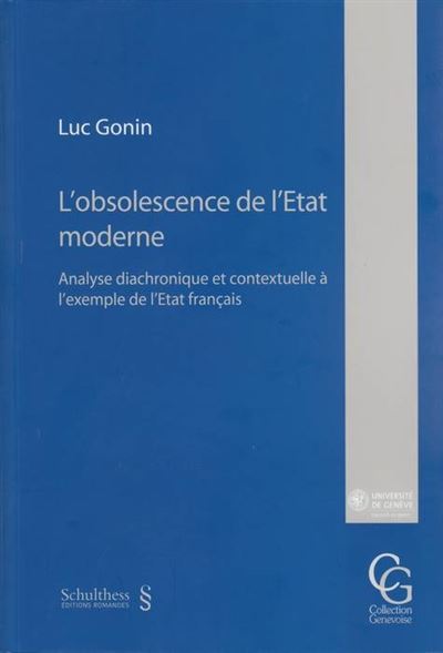 L'obsolescence de l'état moderne. analyse diachronique et contextuelle à l'exemp