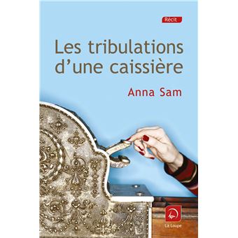 Les tribulations d'une caissière