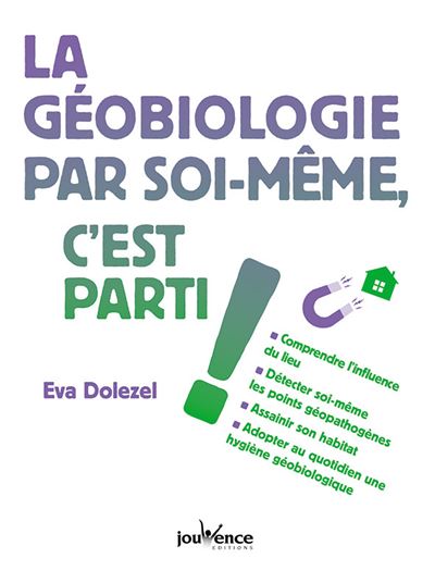 La géobiologie par soi-même, c'est parti ! - Eva Dolezel - broché