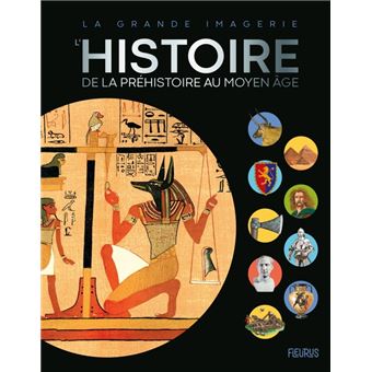 L Histoire   de la Préhistoire au Moyen Age
