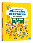 Mon tout premier cherche et trouve - la maternelle