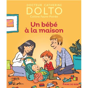 Un Bebe A La Maison Cartonne Catherine Dolto Colline Faure Poiree Benoit Robin Achat Livre Fnac