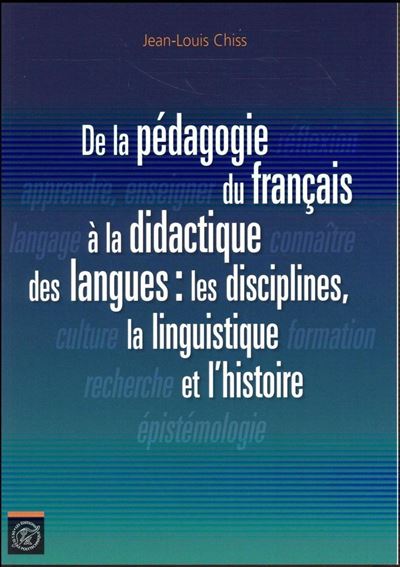 De La Pédagogie Du Français à La Didactique Des Langues : Les ...