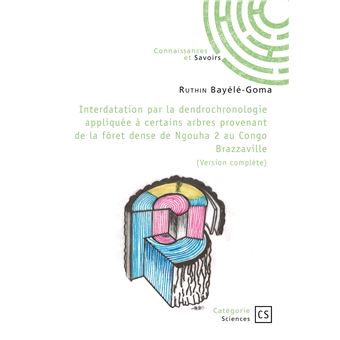 Interdatation par la dendrochronologie appliquée à certains arbres provenant de la forêt dense de Ngouha 2 au Congo Brazzaville