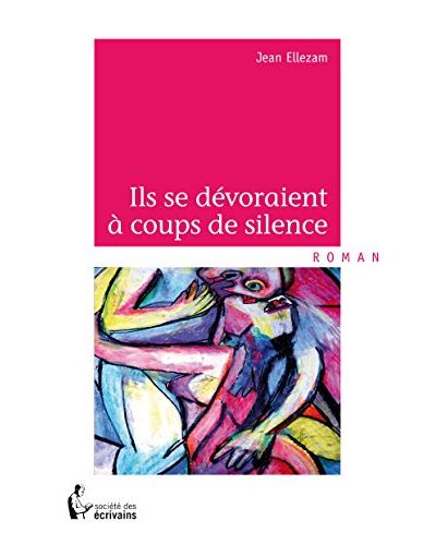 Ils se dévoraient à coups de silence