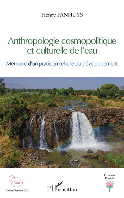 Anthropologie cosmopolitique et culturelle de l'eau - Henry Panhuys - broché