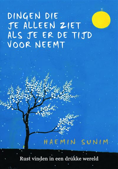 Dingen die je alleen ziet als je er de tijd voor neemt
