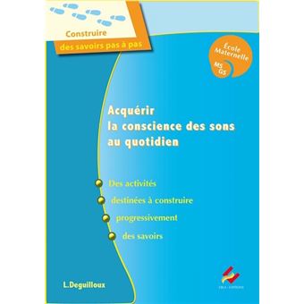 Acquérir la conscience des sons au quotidien, MS-GS, Cycle 1