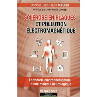 Sclerose En Plaques Et Pollution Electromagnetique Broche Jean Pierre Maschi Achat Livre Fnac