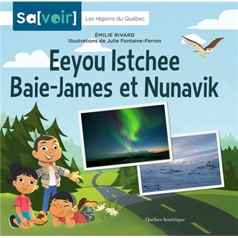 Eyou Itshee Baie James et Nunavik