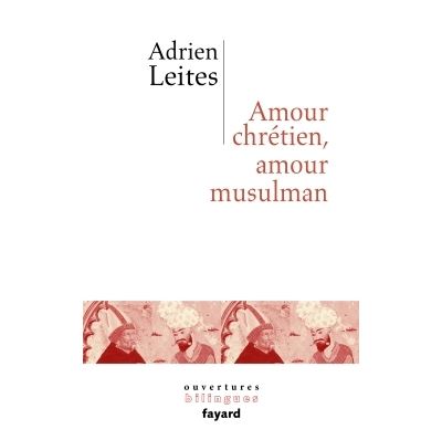 Amour chrétien et amour musulman