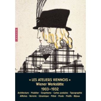 Design Des Wiener Werkstätte. Les Ateliers Viennois 1903-1932 Les ...